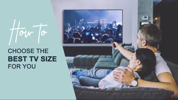 How To Choose The Best TV Size For You